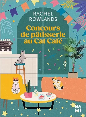 Rachel Rowlands – Concours de pâtisserie au Cat Café
